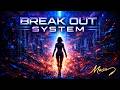 BREAK OUT SYSTEM - 覚醒と解放のトランスMV | Masa Project