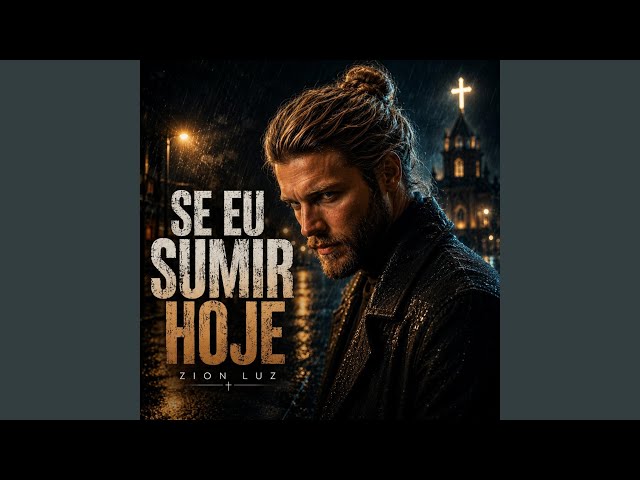 Se Eu Sumir Hoje