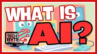 Techbyte - What Is Ai? Episode 1