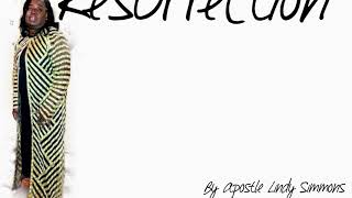 Resurrection by apostle lindy Simmons