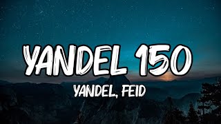 Yandel, Feid - Yandel 150 (Letra_Lyrics) _ Resistencia