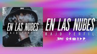 Video thumbnail of "Bajo Perfil - ¨ En Las Nubes ¨ - Twiins Music Group 2019"