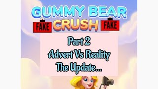 Gummy Bear Crush Part 2 Advert Vs Reality The Update 🚩 massive scam 🚩 avoid 🚩 waste of time 🚩 fake! screenshot 4