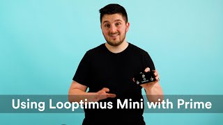 Using Looptimus Mini with Prime screenshot 2