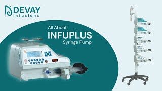 DEVAY | INFUPLUS | Syringe Pump | Infusion Therapy | Devay Medical Technologies