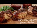 Dark sweet cherry chicken