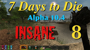 7 Days to Die - Alpha 10.4 - INSANE Challenge - Part 8 (Shotgun)