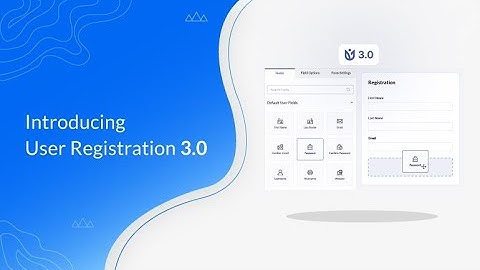 User Registration 3.0 | What