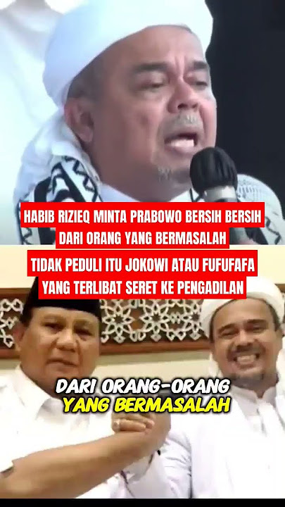 PESAN KHUSUS HABIB RIZIEQ KE PRABOWO!!! BAGAIMANA TANGGAPAN KALIAN ?? #tniindonesia #tnirakyat #tni
