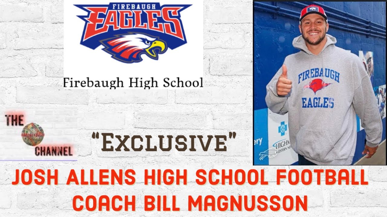INTERVIEW with Josh Allens high school football coach BILL MAGNUSSON