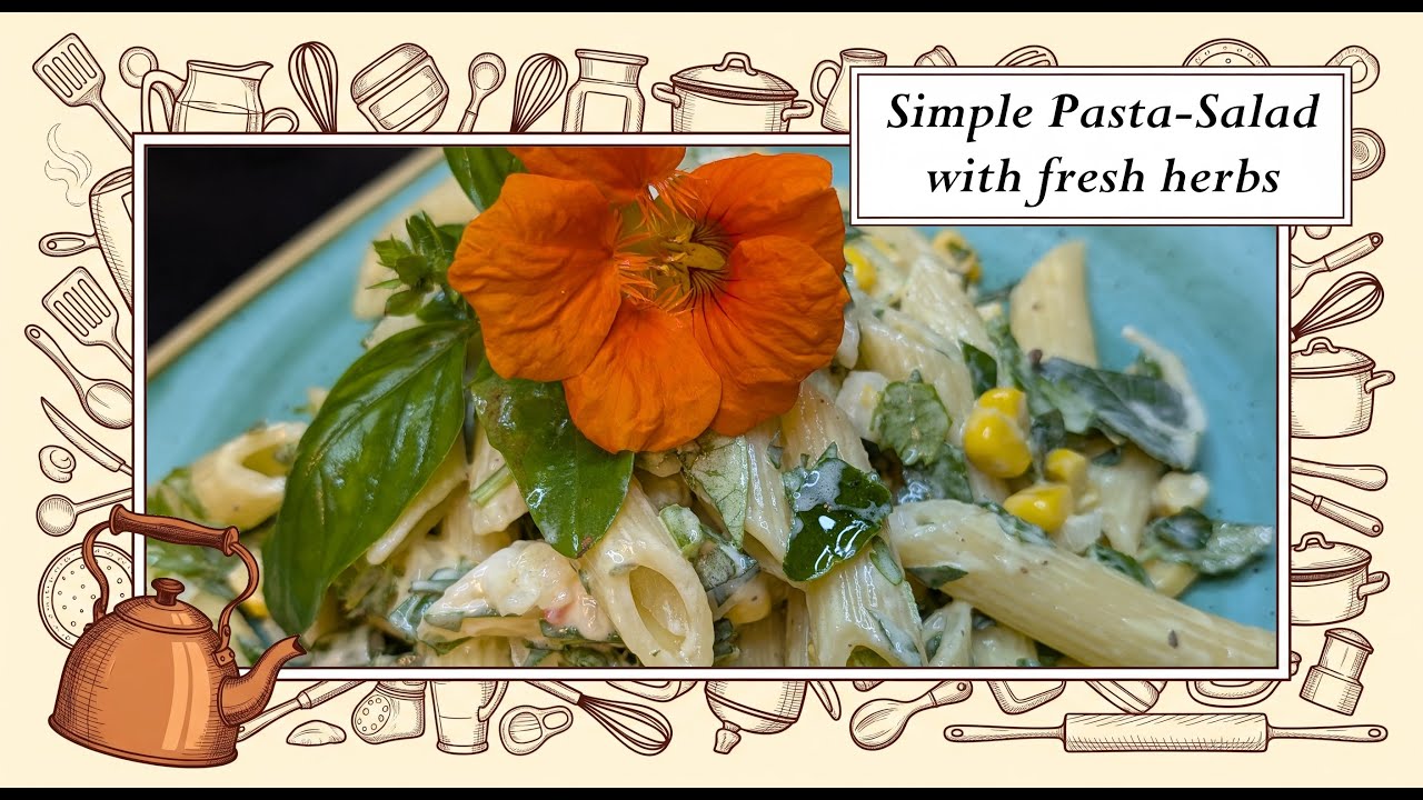 Simple Pasta Salad with Fresh Herbs: A Taste of Spring & Summer