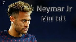 Neymar Jr Mini Edit2019ᴴᴰ