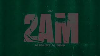 Zu - 2AM (feat. August Alsina)