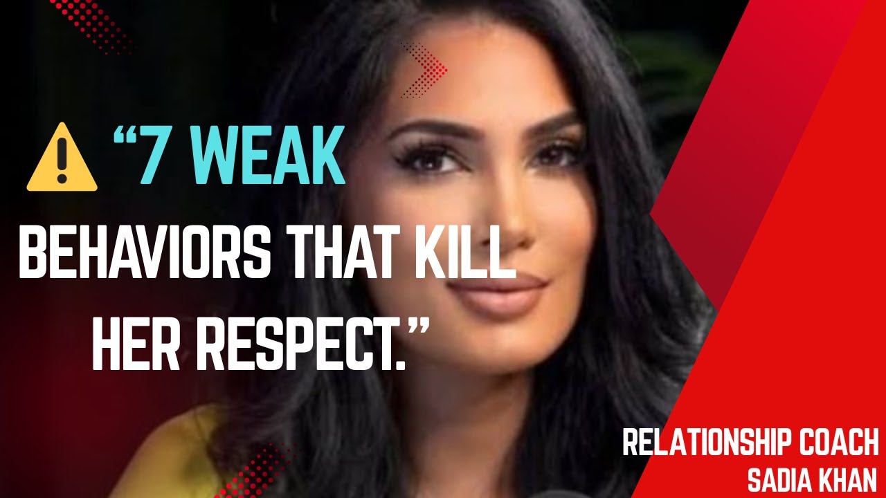 7 Signs Women See You're Weak (Fix These NOW) | Sadia Khan | Female Psychology