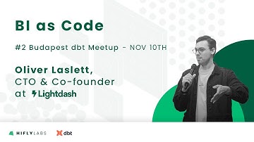 BI as Code | Oliver Laslett, #2 Budapest dbt Meetup