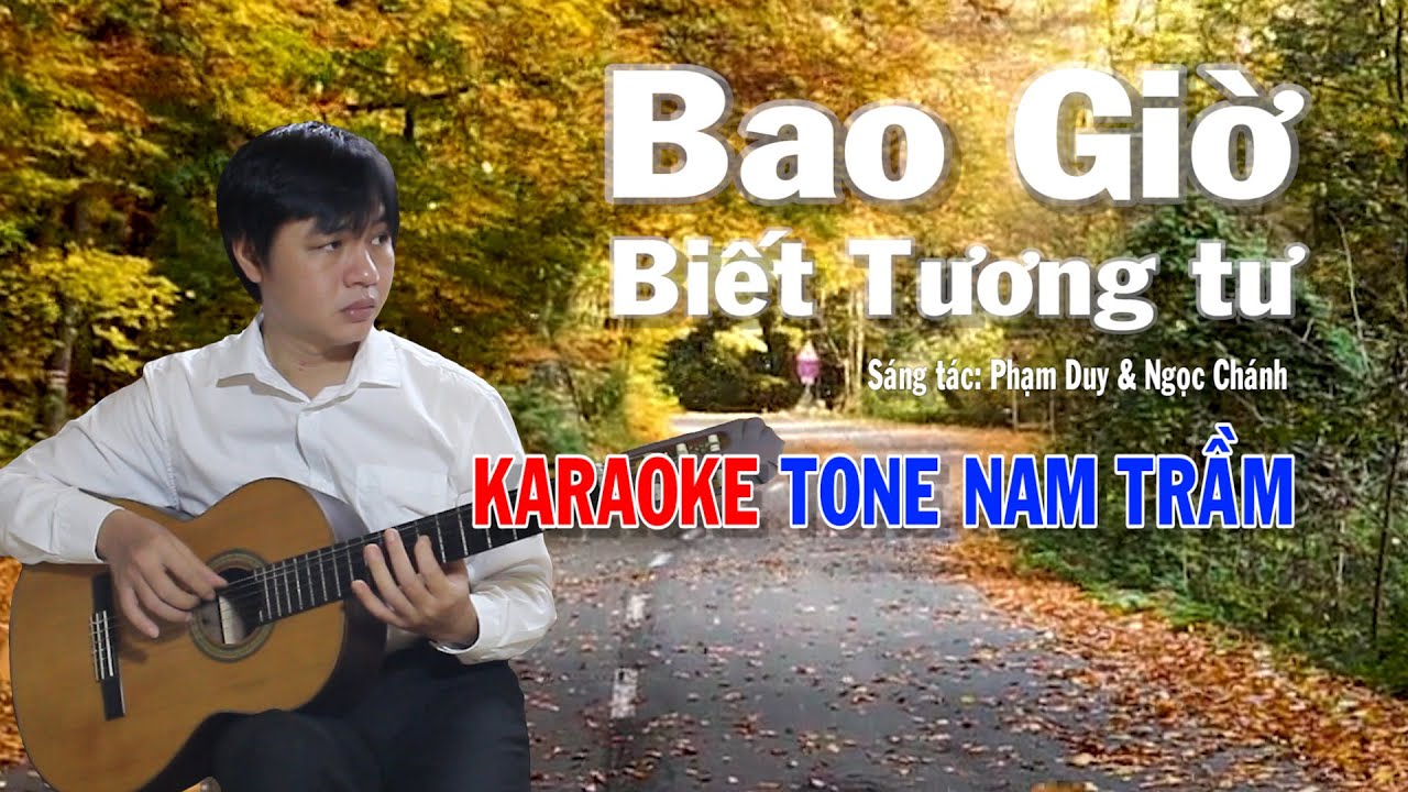 Bao Giờ Biết Tương Tư Karaoke Tone Nam Trầm Beat Guitar Karaoke