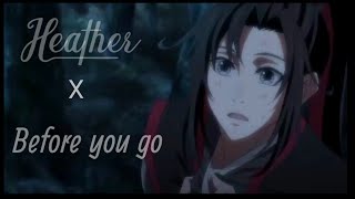 Heather x before you go //amv