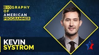 Kevin Systrom Biography