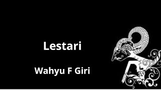 Lestari   Wahyu F Giri Lirik