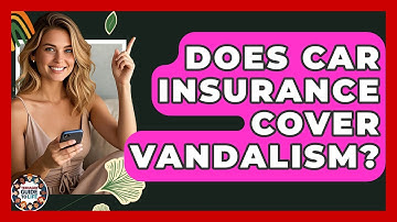 Does Car Insurance Cover Vandalism? - Teenager Guide to Life