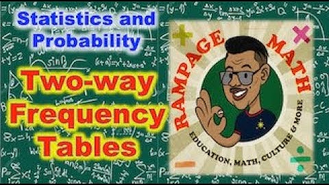 Two Way Frequency Tables