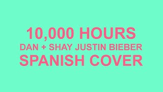 Video thumbnail of "10,000 Hours - Dan And Shay, Justin Bieber ​[VERSIÓN EN ESPAÑOL]"