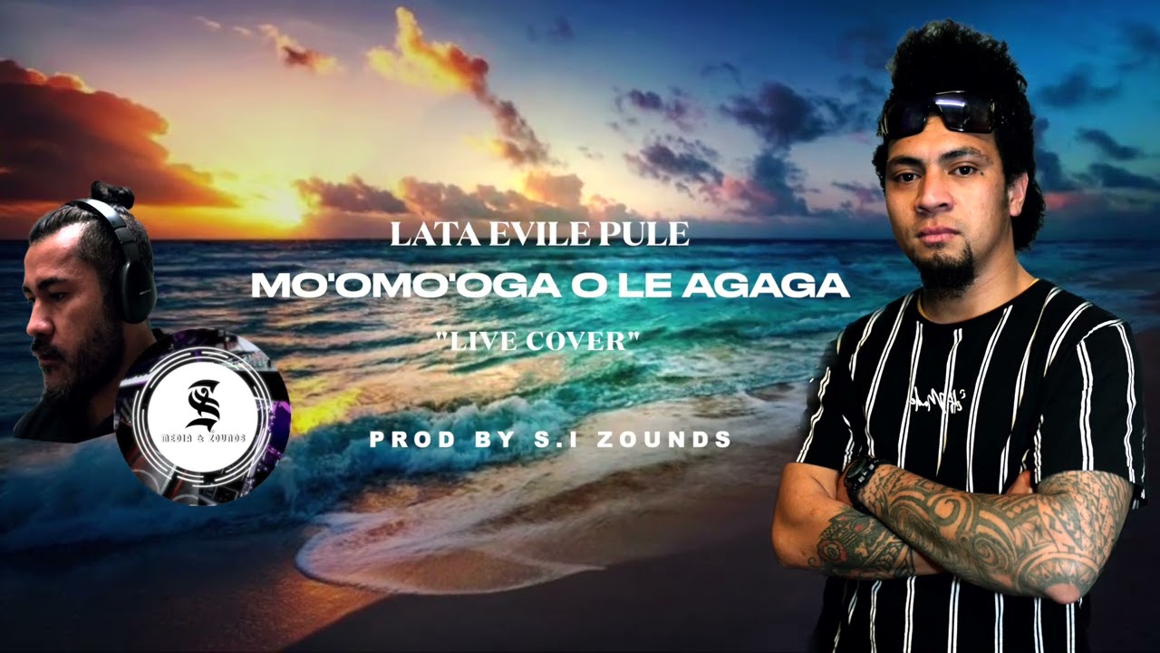 MO'OMO'OGA O LE AGAGA (Live Cover) - Lata Evile Pule [S.I ZOUNDS OFFICIAL AUDIO 2024]