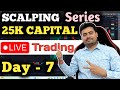 Day 7  live option trading challenge with 25k  scalping in nifty bank by radhe the trader