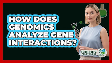 How Does Genomics Analyze Gene Interactions?