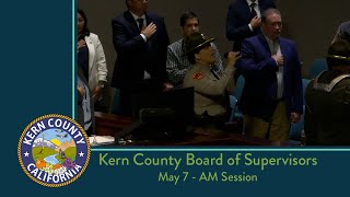 Kern County Board of Supervisors 9:00 a.m. meeting for Tuesday, May 7, 2024