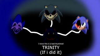 "TRINITY" (If I did it)
