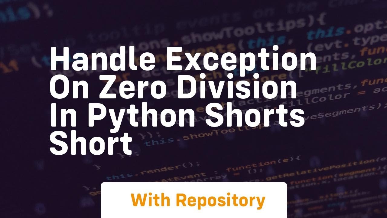 handle exception on zero division in python shorts short - YouTube
