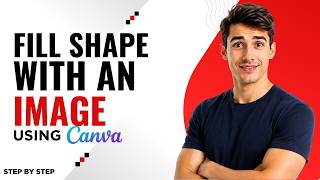 How to Fill Any Shape in Canva With an Image [Updated 2026]