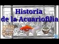 Historia de la acuariofilia