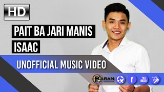 Video thumbnail of "Pait Ba Jari Manis by Isaac (Official Music Video)"