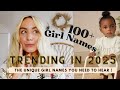 100 GIRL NAMES YOU NEED TO HEAR BEFORE PICKING A BABY NAME