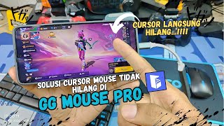 Solusi Cursor Mouse Tidak Mau Hilang Di GG MOUSE PRO