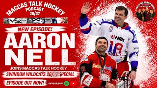 Swindon Wildcats Special 26/27🐾(Featuring Aaron Nell)🎙️Macca’s Talk Hockey🏒