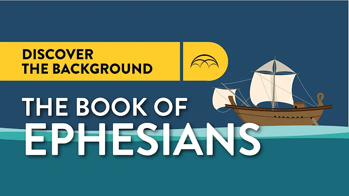 Ephesians Historical Background: Why Paul Wrote Ephesians