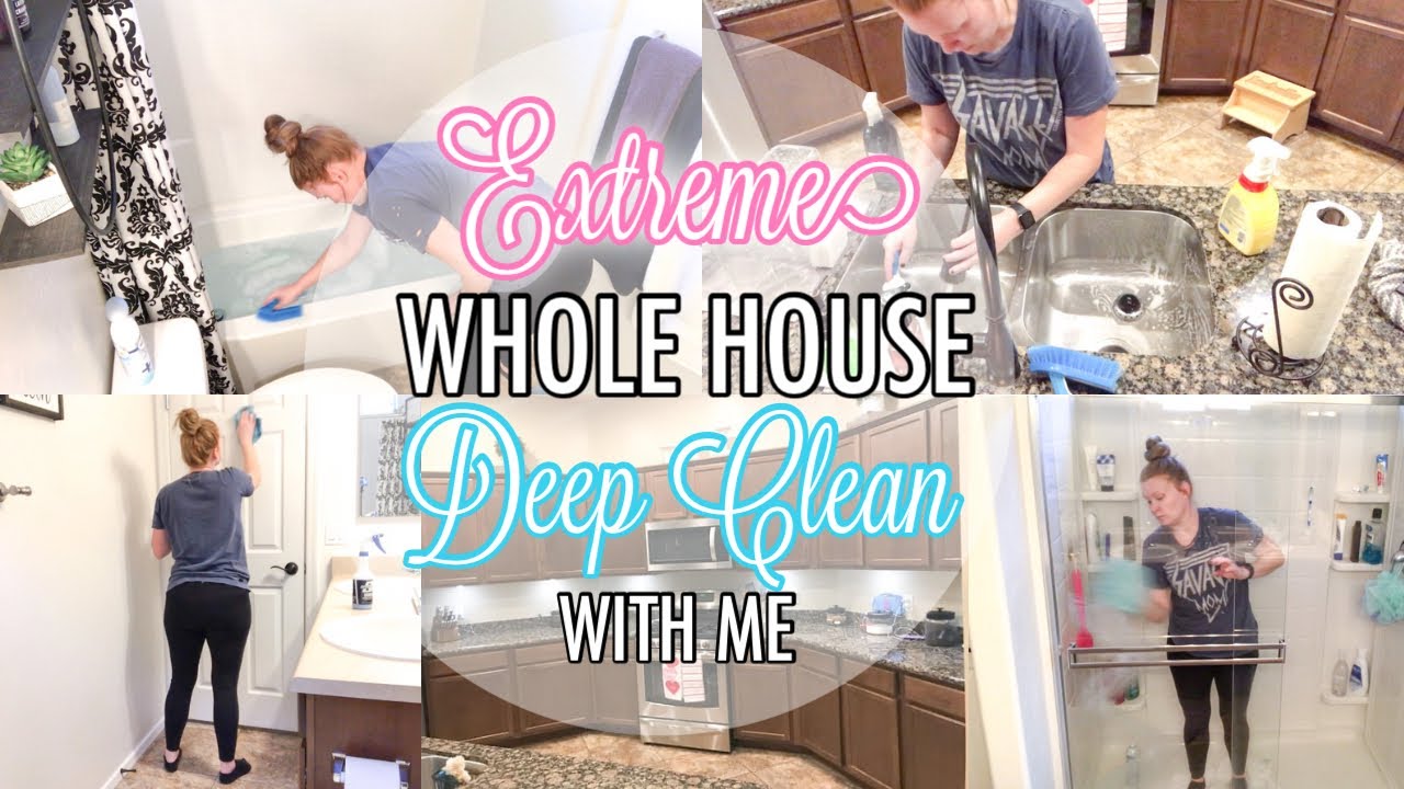 *NEW* EXTREME WHOLE HOUSE CLEAN WITH ME | DEEP CLEAN WITH ME | CLEANING ...