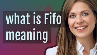 Fifo | meaning of Fifo