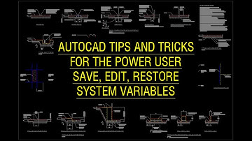 AutoCAD Tips for Power Users - Save, Edit, Restore System Variables