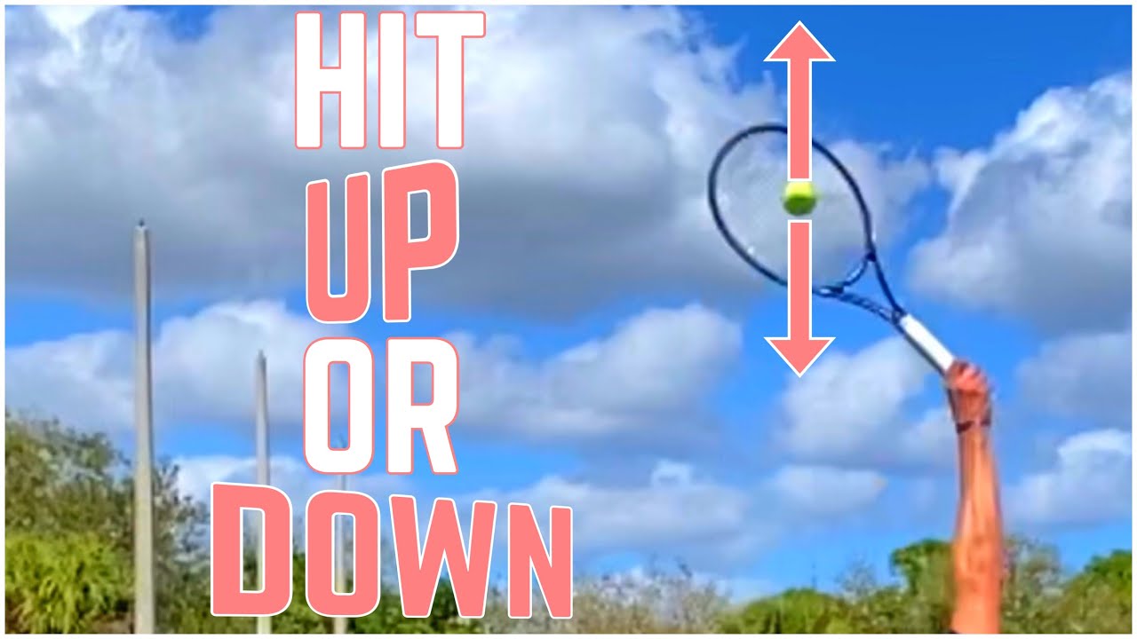 Hit Up or Down on the Tennis Serve