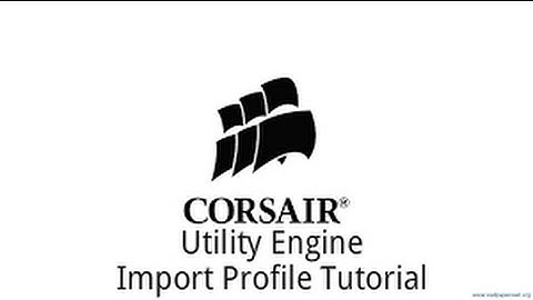 Corsair Utility Engine (CUE) Import Tutorial