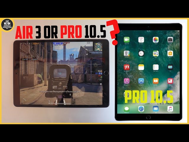 iPad Air 3 (2019) vs iPad Pro 10.5 (2017)- Which is Better in 2020?