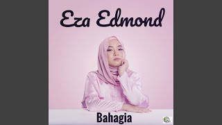 Video thumbnail of "Eza Edmond - Bahagia"