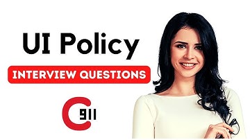 ServiceNow UI Policy Interview Questions | ServiceNow Interview Questions
