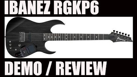 GUITAR TONE - Ibanez RGKP6 - Demo & Review - Where is this guitar now?