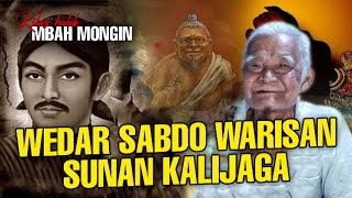 Uncovering the True Meaning of Sunan Kalijogo's Practices and Wedar Sabdo Dadi Mbah Mongin Answer...