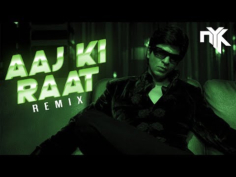 Aaj Ki Raat (Don) - DJ NYK Progressive House Mashup 2019